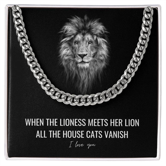 When The Lioness Meets Her Lion All The House Cats Vanish Men's Cuban Chain
